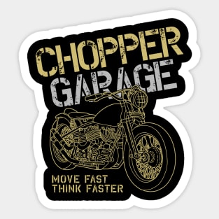 Chopper Garage Move Fast Think Faster Sticker